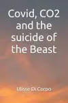 Covid, CO2 and the suicide of the Beast cover