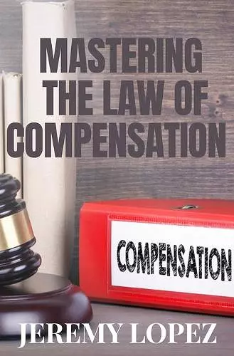 Mastering The Law of Compensation cover