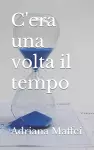 C'era una volta il tempo cover