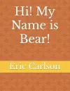 Hi! My Name is Bear! cover