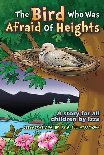 The Bird who was afraid of heights ( A story for all children by Issa ) cover