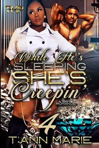 While He's Sleeping She's Creepin' 4 cover