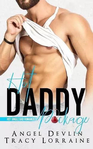 Hot Daddy Package (an enemies to lovers romance) cover