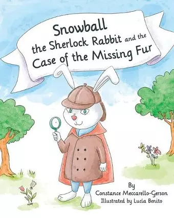 Snowball the Sherlock Rabbit and The Case of The Missing Fur cover