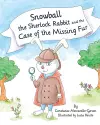 Snowball the Sherlock Rabbit and The Case of The Missing Fur cover