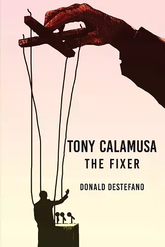 Tony Calamusa - The Fixer cover