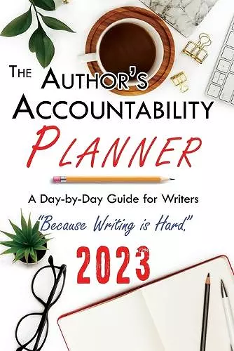 The Author's Accountability Planner 2023 cover