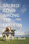 Sacred Cows Among the Ekklesia cover