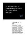 An Introduction to Area Drainage Systems for Construction Managers cover