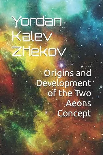 Origins and Development of the Two Aeons Concept cover