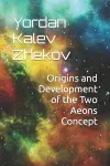 Origins and Development of the Two Aeons Concept cover