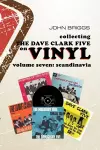 Collecting the Dave Clark Five on Vinyl, Volume Seven cover