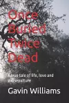 Once Buried Twice Dead cover