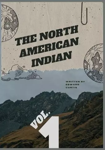 The North American Indian - Vol. 1 cover