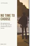 No Time to Choose cover