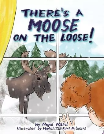 There's a Moose on the Loose cover