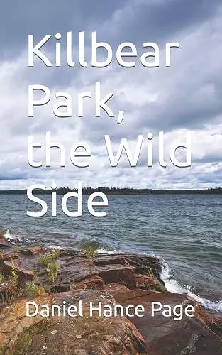 Killbear Park, the Wild Side cover