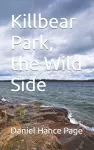 Killbear Park, the Wild Side cover