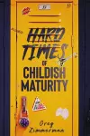 Hard Times of Childish Maturity cover