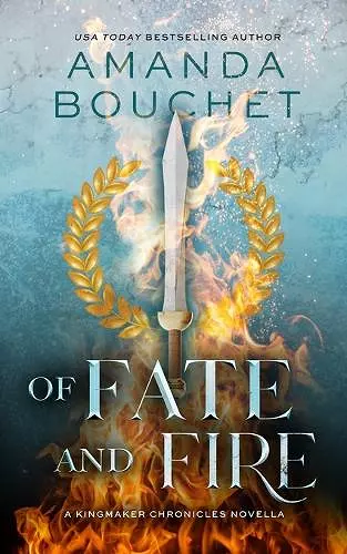 Of Fate and Fire (A Kingmaker Chronicles Novella, Book 3.5) cover
