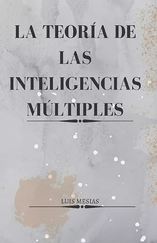 La Teoría de las Inteligencias Múltiples cover