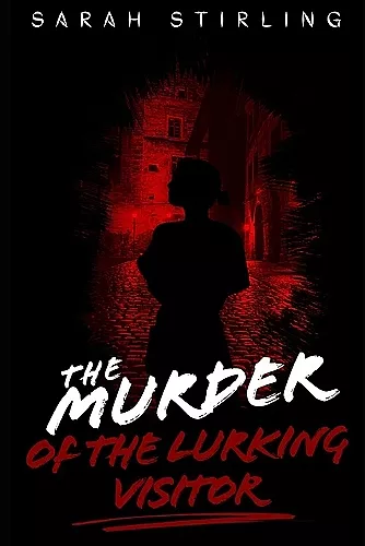 The Murder of the Lurking Visitor cover