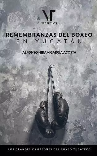 Remembranzas del boxeo en Yucatán cover