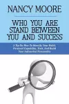 Who You Are Stand Between You and Success cover