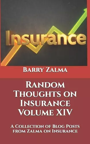 Random Thoughts on Insurance Volume XIV cover