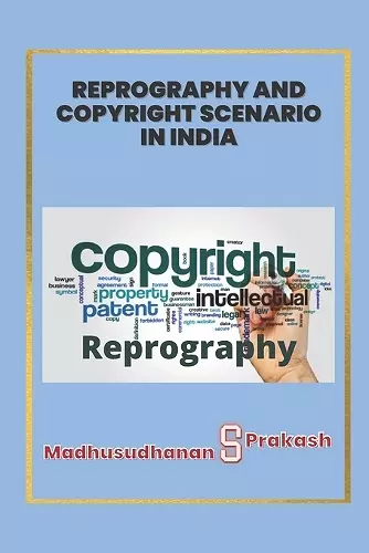 Reprography and Copyright Scenario in India cover
