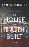 The House That Truth Built cover