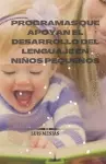 Programas que apoyan el desarrollo del lenguaje en niños pequeños cover