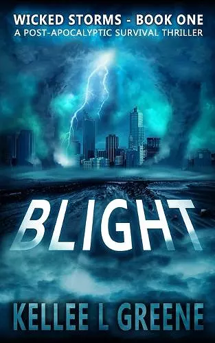 Blight - A Post-Apocalyptic Survival Thriller cover