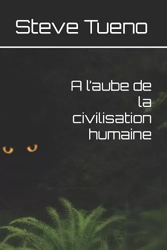 A l'aube de la civilisation humaine cover