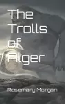 The Trolls of Alger cover