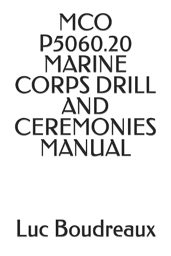 McO P5060.20 Marine Corps Drill and Ceremonies Manual cover