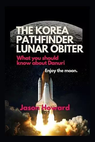 The Korea Pathfinder Lunar Orbiter cover