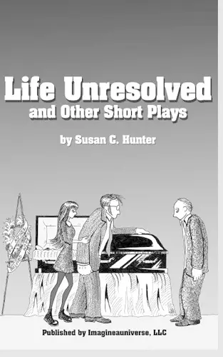 Life Unresolved and Other Short Plays cover