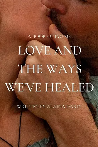 Love and the Ways We've Healed cover