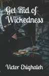 Get Rid of Wickedness cover