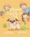 Pretzel the Popping off Pug cover