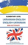 Elementary Level Ukrainian - English English - Ukrainian Mini-Dictionary cover