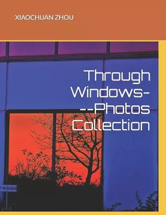 Through Windows---Photos Collection cover