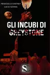 Gli incubi di Greystone cover