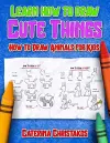 Learn How to Draw Cute Things cover