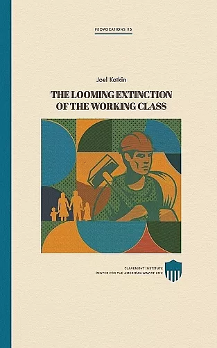 The Looming Extinction of the Working Class cover