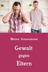 Gewalt gegen Eltern cover