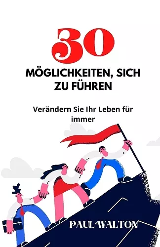 30 Möglichkeiten, Sich Zu Führen cover