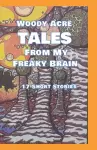 Woody Acre TALES From My Freaky Brain cover