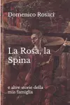 La Rosa, la Spina e altre storie della mia famiglia cover